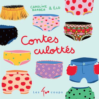Contes culottés / Caroline Barber