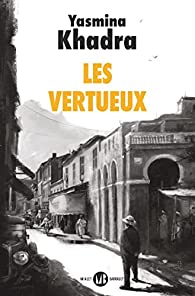 Les vertueux / Yasmina Khadra